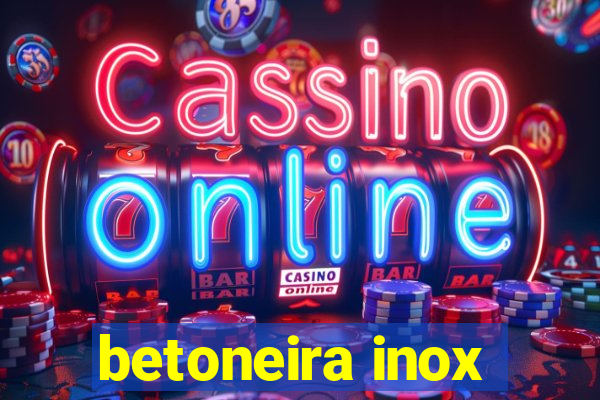 betoneira inox